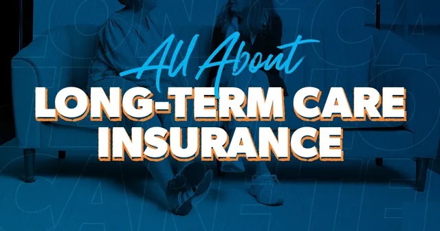 Understanding Long-Term Care Insurance: A Comprehensive Guide